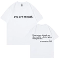 Camiseta blanca de algodón con mensaje You are enough vista frontal y trasera - S / Blanco (317)