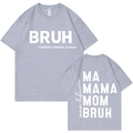 Grey cotton t-shirt with Bruh Formerly Known As Mom print front and back views - XS / Gray