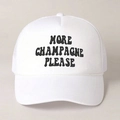White trucker hat with More Champagne Please embroidery and mesh back panel - White