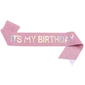 Fascia It's My Birthday rosa glitterata con testo olografico per feste di compleanno - JD104 / Rosa Iridescente