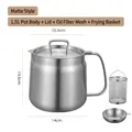 1.5L Matte Stainless Steel Oil Filter Pot with Fine Mesh Strainer and Fry Basket - 1.5L / Matte Style (Pot+Lid+Strainer+Frying Basket)