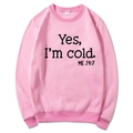 Pink oversized hoodie featuring Yes I'm Cold slogan print in a comfortable fit size M - S / Crew Neck / Pink