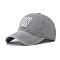 Gorra de béisbol de algodón gris lavado con texto blanco God Got Me de estilo vintage retro - Ajustable / Gris