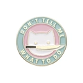 Cartoon Emaille-Pin weiße Katze mit Messer und Don't Tell Me What To Do Text - Don't Tell Me What To Do(XZ8178)