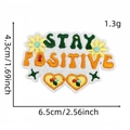 Detail of Stay Positive embroidered patch showing dimensions of 6.5x4.3cm and 1.3g weight - Stay Positive (12#)