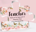 Clear acrylic puzzle piece plaque for teacher with pink floral design and quote - Teacher Style (Q74)