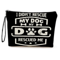 Schwarze Kosmetiktasche aus Segeltuch mit Hundemotiv-Aufdruck und praktischer Handschlaufe - Schwarz-I Didn't Rescue My Dog (Mit Handschlaufe)