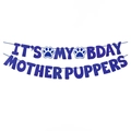 Blue glittery It's My Bday Mother Puppers banner for dog birthday party decor - Mother Puppers Banner / Blue Glitter
