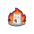 Cat in fire enamel pin with Everything Is Fine slogan in white cartoon style - Everything Is Fine White Cat