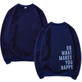 Sweat bleu marine à col rond avec impression Do What Makes You Happy au dos - S / Bleu marine (Motif 3)