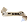 Golden glitter fabric sash with black IT'S MY BIRTHDAY lettering for parties - JD104 / Gold with Black Text