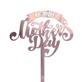 Vue détaillée du cake topper Happy Mother's Day en acrylique or rose brillant - Style 9 / Or rose