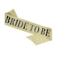 Sparkling gold glitter fabric sash with bold black Bride To Be lettering for bridal party - Gold (Block-Black Text)