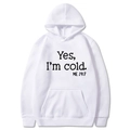 White hooded sweatshirt with 'Yes, I'm cold' print featuring long sleeves and kangaroo pocket - S / Hooded / White