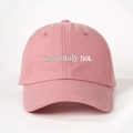 Pink cotton baseball cap with silver embroidered absolutely not text in a classic design - Adjustable / Deep Pink