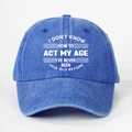 Blue washed denim baseball cap featuring white I Don't Know How To Act My Age slogan - One Size / Blue