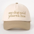 Two-tone baseball cap in beige and khaki with My Dog Said You're a Hoe embroidery - Adjustable / Off-White/Dark Khaki