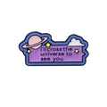 Enamel planet brooch with I'll cross the universe to see you text and pink stars - Planet-cross the universe to see you