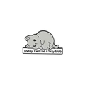 Cartoon enamel pin featuring a lazy gray cat and 'Today, I will be a lazy blob' text - Lazy Cat (XZ3615)