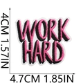 Detailed view of Work Hard embroidered patch with precise measurements in 4.7cm x 4cm size - WORK HARD Black and Pink Style