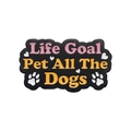 Black enamel brooch featuring 'Life Goal: Pet All The Dogs' text with colorful paw prints - Pet All The Dogs Style (XZ9710)