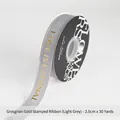 Light gray 2.5cm ribbed ribbon with gold foil Love Is Eternal lettering for bouquet wrap - 2.5cm Wide x 30 Yards Long / Light Gray