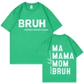Green cotton t-shirt with Bruh Mom print, showing front and back views in adult size - XS / Green