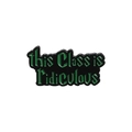 Emaille-Anstecknadel mit grünem Text 'this Class is Ridiculous' auf schwarzem Metall - Qhxz2821
