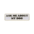 Rechteckige Emaille-Anstecknadel mit Hundemotiv-Text und goldenem Metallrand - Weiß-ASK ME ABOUT MY DOG