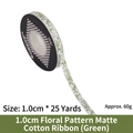 Green matte cotton ribbon with floral pattern for gift wrapping 1.0cm width 25 yards - Matte Cotton / 1.0cm Wide * 25 Yards / Floral Green