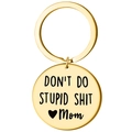 Gold stainless steel round keychain with engraved Don't Do Stupid Shit Mom quote and heart - Gold STUPID SHIT-MOM