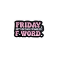 Enamel pin with black background and pink Friday text for clothing and bags decoration - FRIDAY Slogan (QHXZ845)