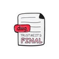 Weißer Emaille-Anstecker als Datei-Icon mit Trust Me It's Final Text und rotem Tag - Qhxz2682