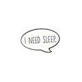 White oval enamel pin with black I NEED SLEEP text and daisy flower accent accessory - Speech Bubble-I Need Sleep