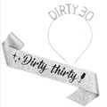 Silver glitter Dirty Thirty birthday sash and matching headband set for 30th celebrations - Sash Tiara Set / DIRTY 30 Silver Headband Set