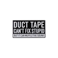 Funny Duct Tape Can't Fix Stupid rectangular metal enamel brooch pin for clothing - Black/White-Duct Tape Fix
