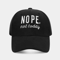 Close-up of black baseball cap with white NOPE. not today embroidery and twill texture - Adjustable / Black