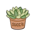 Funny succulent plant enamel pin with 'SUCC it' text on a brown pot base accessory - Succ It Green