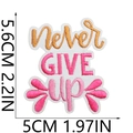 Size specifications for Never Give Up embroidered patch for clothing and bags - No. 35 (Never Give Up)
