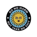 Round enamel sun pin featuring Do No Harm But Take No Shit text in blue and yellow - Anthropomorphic Sun Style (XZ8727)