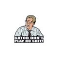 Spilla in smalto Gator Don't Play No Shit per zaino con distintivo di cartoni animati - Stile Personaggio dei Cartoni Animati (QHXZ1823)