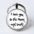 Silver round keychain with 'I love you to the moon and back' sentimental lettering - I love you to the moon and back/Moon