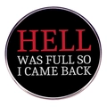 Spilla tonda in metallo Hell Was Full So I Came Back con scritte in rosso e bianco - Stile Testo di Avvertimento Rosso (款式三)