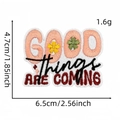 Detail view of colorful Good Things Are Coming embroidery patch with 6.5cm size markings - Good Things Are Coming (7#)