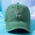 Classic washed dark green cotton baseball cap with white LIFE IS BETTER embroidery - Dark Green