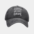 Berretto da baseball in cotone lavato nero con scritte 'OF COURSE I'M RIGHT! I'M DAVE' - Regolabile / Nero