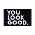 Black rectangular absorbent door mat with white YOU LOOK GOOD jacquard lettering - YOU LOOK GOOD-Black Base White Letter