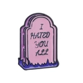 Pink tombstone enamel brooch featuring I HATED YOU ALL slogan with purple flames - Pink Tombstone I HATED YOU ALL