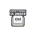 Enamel metal pin shaped like a black Ctrl key with Everything Is Under text - Ctrl Keyboard