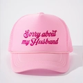 Roze truckerpet met Sorry about my Husband borduursel en ademend mesh paneel - Verstelbaar / Helemaal Roze